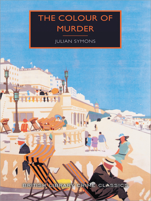 Title details for The Colour of Murder by Julian Symons - Available